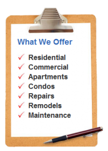 What We Offer - Residential Commercial Apartments Condos Repairs Remodles and Mantenance